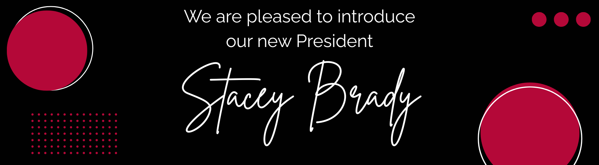 Stacey Brady-President